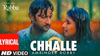 Chhalle Toh Vee Jaayengi Lyrical Video Song | Amrinder Bobby | Gurmit Singh Punjabi Song