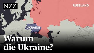 Krieg in der Ukraine: Warum interessiert sich Russland für die Ukraine?