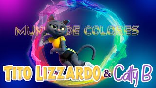 TITO LIZZARDO \u0026 CATTY B 🦖😻 Mundo de colores – canción original