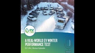 BONUS EPISODE: A Real-World EV Winter Performance Test