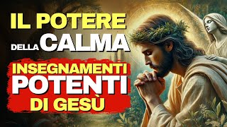 Il Potere della Calma nei momenti difficili-I MIGLIORI Insegnamenti di GESÙ (Motivazione Cristiana)