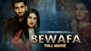 Bewafa (بے وفا)| Full Movie | Sarah Khan And Agha Ali | Zhalay Sarhadi | A Story of Betrayal | C4B1G