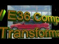 bmw e36 compact transformation