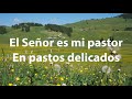 el señor es mi pastor danilo montero letra hd