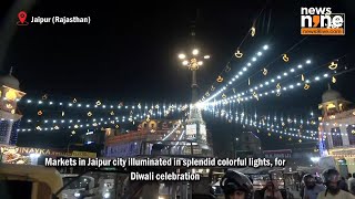 Jaipur’s markets illuminated with splendid colorful lights on Diwali