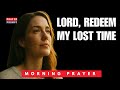 When You've Lost Time, Pray This | Morning Prayer for Restoration (Joel 2:25)