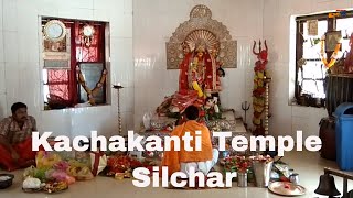 kachakanti Mandir (Temple), Udharbond, Silchar, Assam