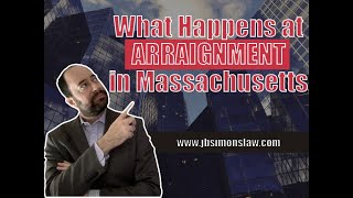 What Happens at an Arraignment in Massachusetts