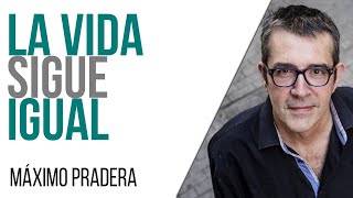 #EnLaFrontera534 - Corresponsal en el Infierno - Máximo Pradera: la vida sigue igual