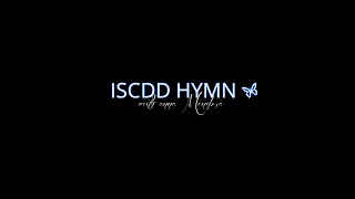 ISCDD HYMN