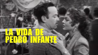 La Vida de Pedro Infante - Pelicula Completa