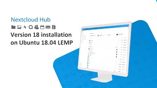 NextCloud 18 0 3 Hub Server install on Ubuntu 18 04 LEMP