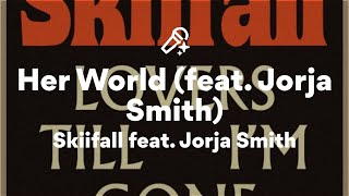 Skiifall feat. Jorja Smith, Her World (Lyrics)