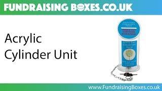 Fundraising Box - Acrylic Cylinder Unit