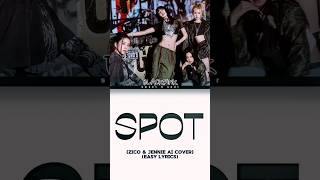 BLACKPINK 'SPOT' AI COVER color coded lyrics #blackpink #spot #lyrics  #jennie #zico #aicover #kpop