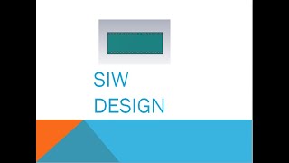 Substrate Integrated waveguide (SIW) PART 1