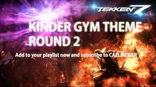 TEKKEN 7 KINDER GYM THEME ROUND 2 (CDQ) Official 鉄拳7 OST