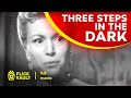 Three Steps in the Dark | Full HD Movies For Free | Flick Vault