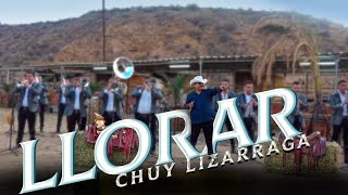 Chuy Lizárraga - Musical 7 - Llorar