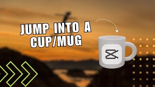 😍 INSIGHTS: How to Jump Into a Cup/Mug🦸। CapCut Tutorial | Full How To