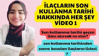 İLAÇLARIN SON KULLANMA TARİHİ HAKKINDA HER ŞEY / VİDEO 1