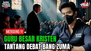 VIRAL !! GURU BESAR KRISTEN TANTANG DEBAT BANG ZUMA NONTON SAMPAI HABIS #bangzumadebat