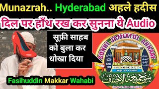 Munazarah Hyderabad Gair Muqallid Wahabi Fasihuddin,,🤔Aakhir Dhokha De Hi Diya Sufi Kaleem Razvi