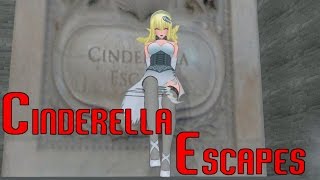 Cinderella Escapes | Love at not first sight