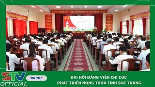 STV - Đại hội Đảng viên Chi cục Phát triển nông thôn tỉnh Sóc Trăng, nhiệm kỳ 2025 - 2027