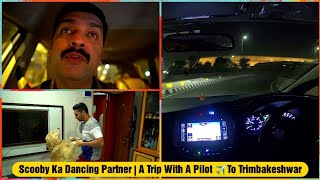 Scooby Ka Dancing Partner | A Trip With A Pilot To Trimbakeshwar | 🔥 Toyota Innova Crysta 🔥 | VWR |
