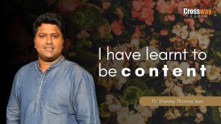 I Have Learnt To Be Content II Pr. Stanley Isac II Crossway Church