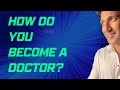 How do you become a doctor?