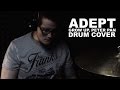 Adept – Grow Up, Peter Pan (drum cover)