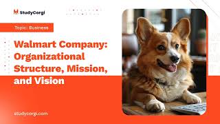 Walmart Company: Organizational Structure, Mission, and Vision - Research Paper Example