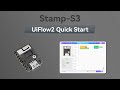 StampS3 | UIFlow 2.0 Device Basic Tutorial