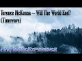 Terence McKenna - Will The World End? (Timewave)