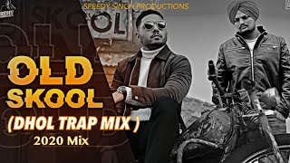 OLD SKOOL | Sidhu Moosewala | Dhol Mix | BASS BOOSTED | Speedy Singh | Latest Punjabi Songs 2020