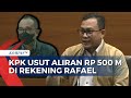 KPK Selidiki Mutasi Transaksi Rekening Rafael Alun, Jumlahnya Capai Rp 500 Miliar!