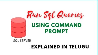 Run SQL Queries using Command Prompt Explained In Telugu