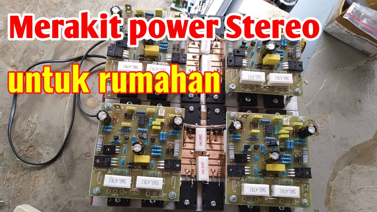 Cara Merakit Power Amplifier Stereo Untuk Rumahan - YouTube