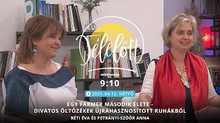 Délelőtt - Egy farmer második élete - divatos öltözékek újrahasznosított ruhákból - 2021-04-12