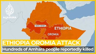 More than 100 killed in Ethiopia’s Oromia region: Witnesses