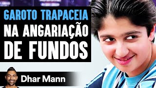 Garoto Trapaceia Na Angariação  De Fundos | Dhar Mann Studios