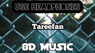 Tareefan (8D Audio) | Veere Di Wedding | 8D Music