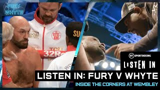 Listen In: Fury v Whyte | Corner Cam from Tyson Fury and Dillian Whyte corners.