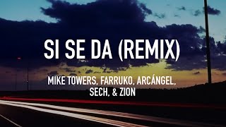 Si Se Da (Remix) - Mike towers, Farruko, Arcángel, Seth, & Zion (Lyrics/Letras)
