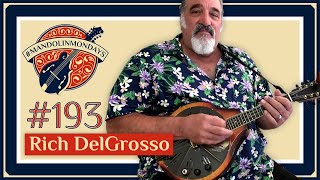 Mandolin Mondays Featuring Rich DelGrosso /// “Get Your Nose Outta My Bizness!”