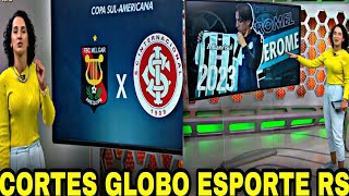 CORTES GLOBO ESPORTE RS, INTERNACIONAL E GRÊMIO! (2/8/2022)
