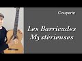 Les Barricades Mystérieuses (F. Couperin) Arrangement for Guitar