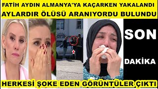 Esra Erol Fatih Aydın bulundu Meğerse aylardır cezaevinde anne aşk Rabia Aydın Mahmut Aydın